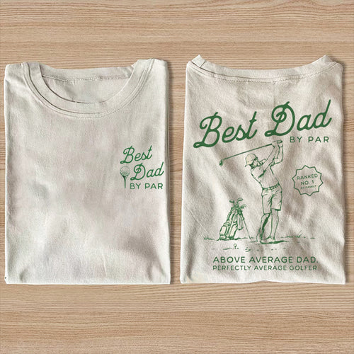 Best Dad By Par T-shirt