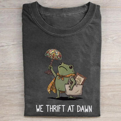 We Thrift At Dawn T-shirt