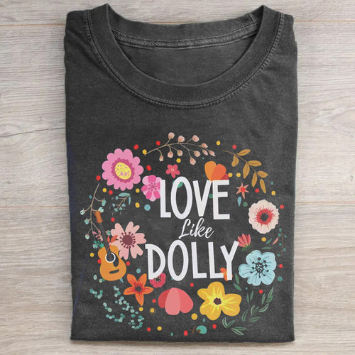 Love Like Dolly T-shirt