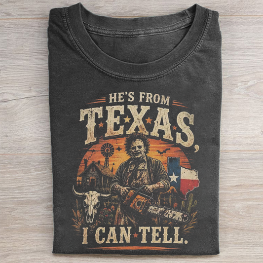 He's From Texas I Can Tell T-shirt