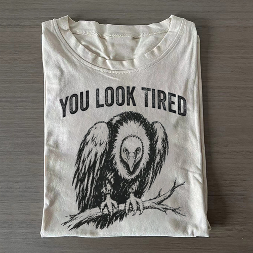 You Look Tired Vulture T-shirt