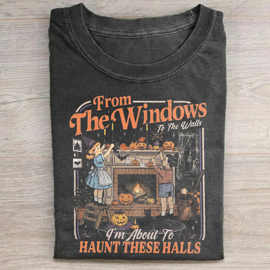 From The Windows To The Walls I'm About To Deck These Halls Halloween T-shirt