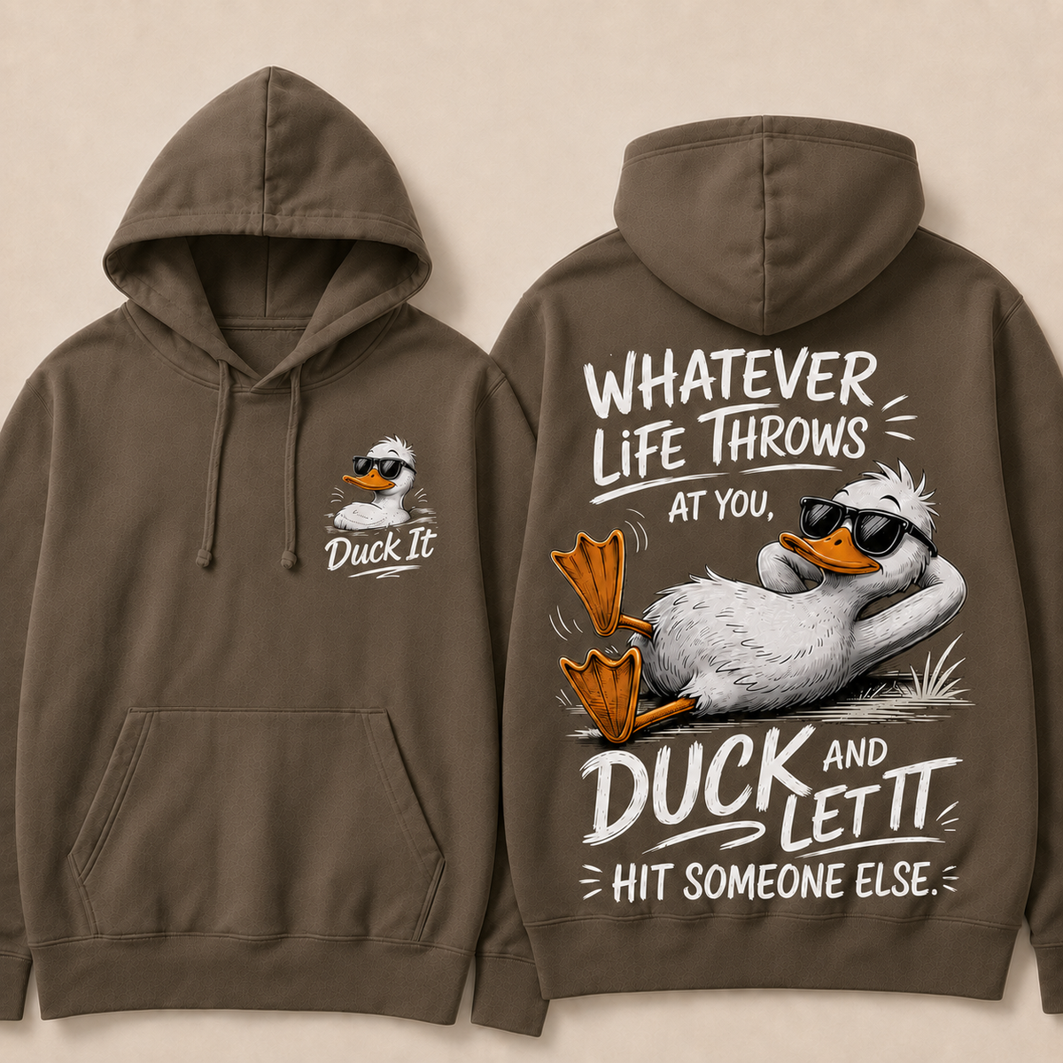 Whatever Life Throws at You – Duck It Hoodie