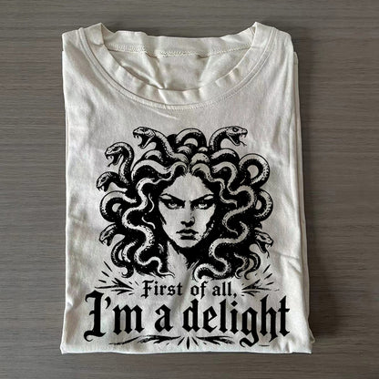 Medusa I'm a delight T-shirt