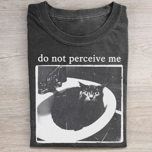 Do Not Perceive Me Cat Meme T-shirt